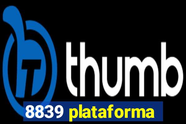 8839 plataforma